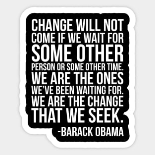 We are the change that we seek, Barack Obama, Black History Sticker